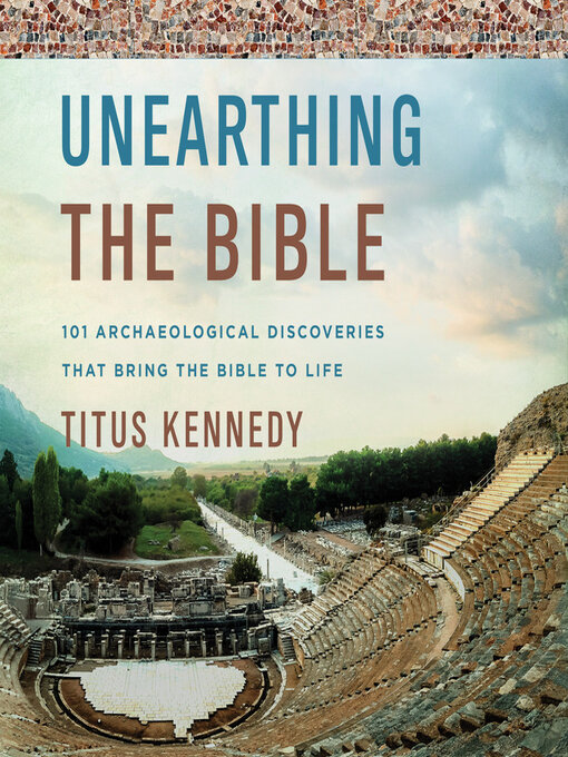 Title details for Unearthing the Bible by Dr. Titus M. Kennedy - Available